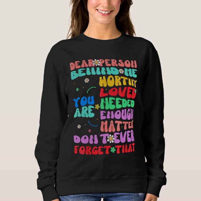 Sweatshirt Cher personne derrière moi vous êtes incroyablemen (Devant)