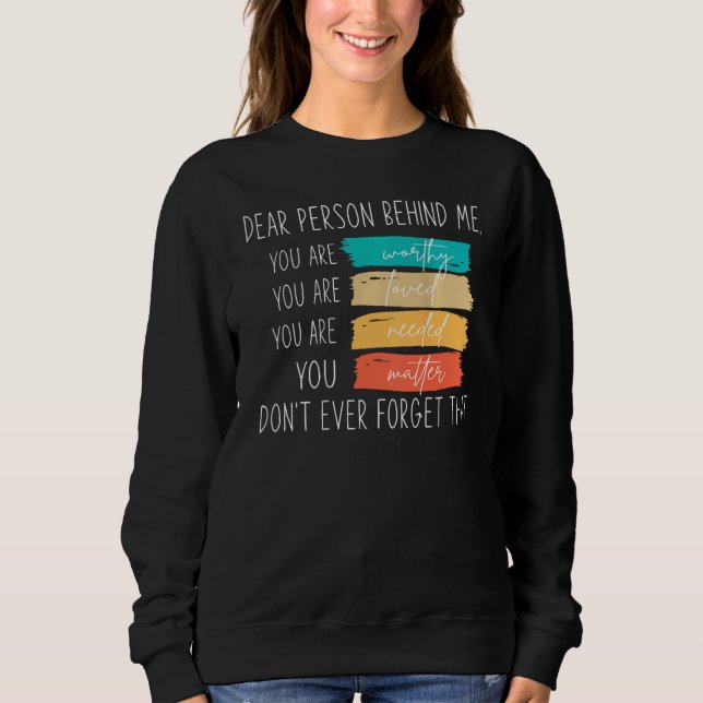 Sweatshirt Cher personne derrière moi vous êtes incroyablemen (Devant)