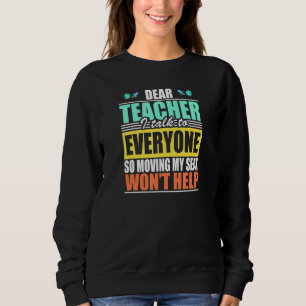 Sweatshirt Cher Professeur, Je Parle À Tous Ceux Qui Déménage