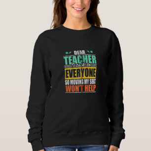 Sweatshirt Cher Professeur, Je Parle À Tous Ceux Qui Déménage