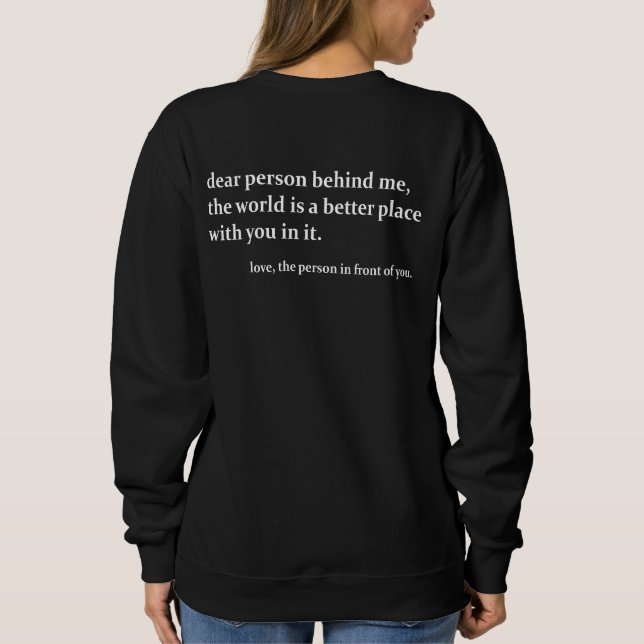 Sweatshirt Chère personne derrière moi Citation positive (Dos)