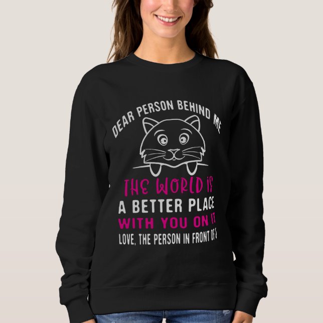 Sweatshirt Chère personne derrière moi  Message de bonne vibr (Devant)