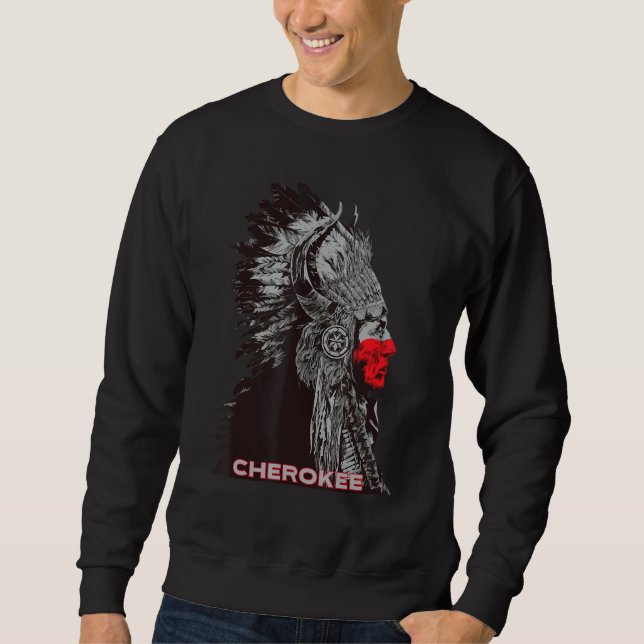 Sweatshirt Cherokee American Indian Fier Chef Vintage Respe (Devant)
