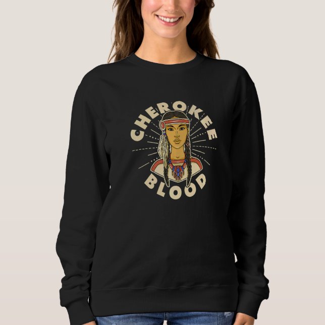 Sweatshirt Cherokee Blood Fier Amérindienne Femme Cheroke (Devant)