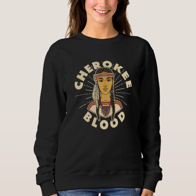 Sweatshirt Cherokee Blood Fier Amérindienne Femme Cheroke (Devant)