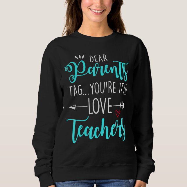 Sweatshirt Chers parents Balise You It Love Enseignant 1 (Devant)