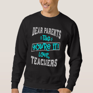 Sweatshirt Chers parents Balise You It Love Enseignant Dernie