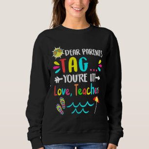 Sweatshirt Chers parents Tag You It Love Enseignants Dernier