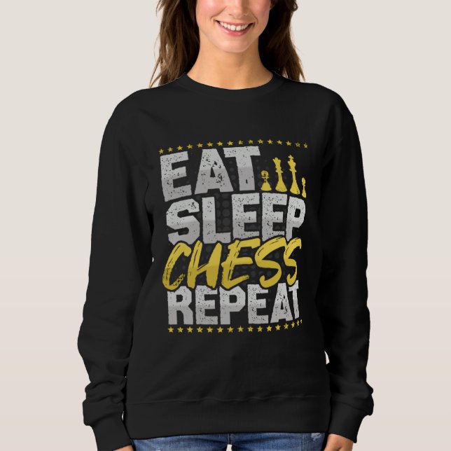 Sweatshirt Chess Eat Sleep Repeat Chess Board Chess Hobby Che (Devant)
