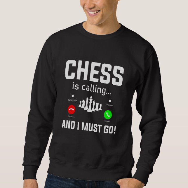 Sweatshirt Chess is calling Chess Player Pun Quote (Devant)