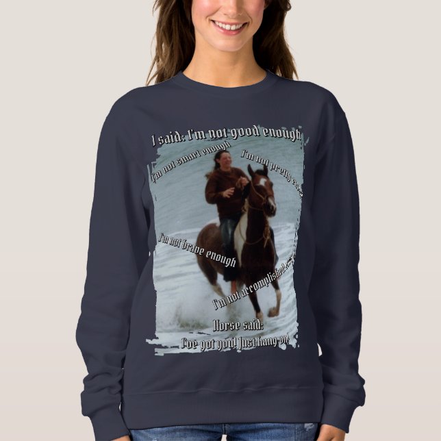 Sweatshirt Cheval dit que je suis assez (Devant)