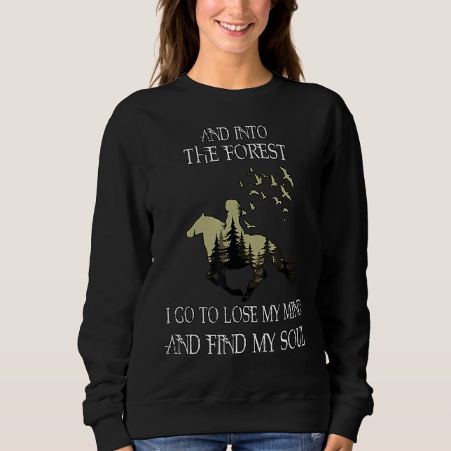 Sweatshirt Cheval Et Dans La Forêt Je Vais Perdre Mon Esprit (Devant)