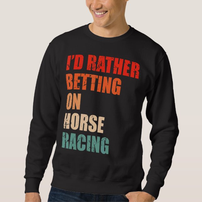 Sweatshirt Cheval Racing Dit Pour Un De Horse Derby 1 (Devant)