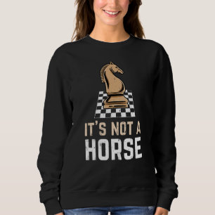 Sweatshirt Chevalier D'Échecs Ce N'Est Pas Un Cheval Joueur D
