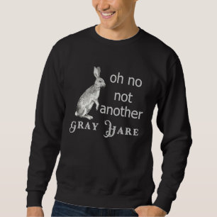 Sweatshirt Cheveux Gris Drôles Oh Non Pas Un Autre Jeu De Mot