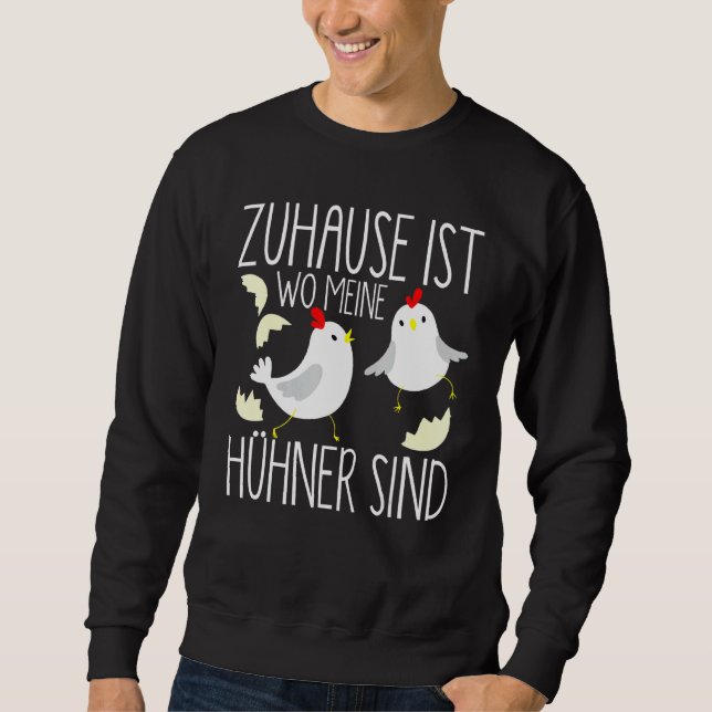 Sweatshirt Chez Moi, Mes Poulets Sont Des Éleveurs De Poulets (Devant)