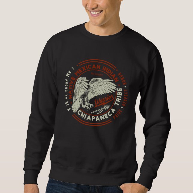 Sweatshirt Chiapaneca Tribe Native Mexican Indian Proud Respe (Devant)