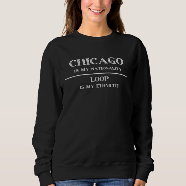 Sweatshirt Chicago Loop Ethnicity Nationality (Devant)