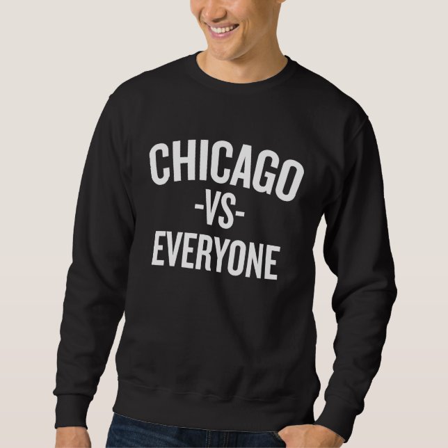 Sweatshirt Chicago Vs Everyone Halloween Christmas  Cool H (Devant)