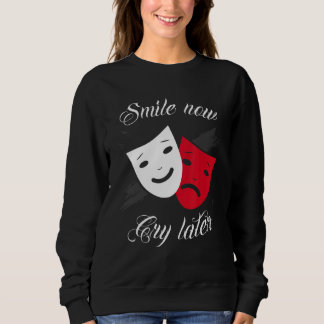 Sweatshirt Chicano and chicana for Smile Now Cry Later
