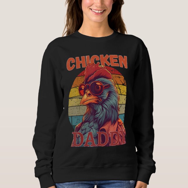 Sweatshirt Chicken Daddy   a fun design for every rooster in  (Devant)