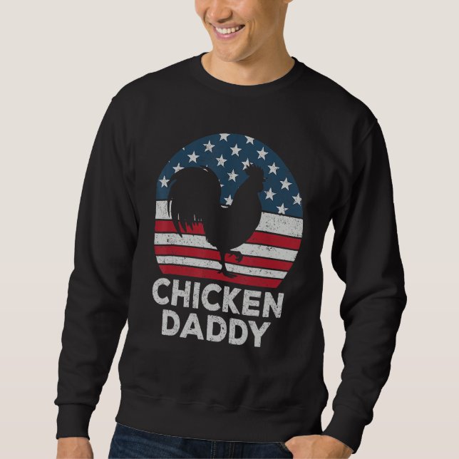 Sweatshirt Chicken Daddy Chicken Dad Farmer 4th Of July Fathe (Devant)