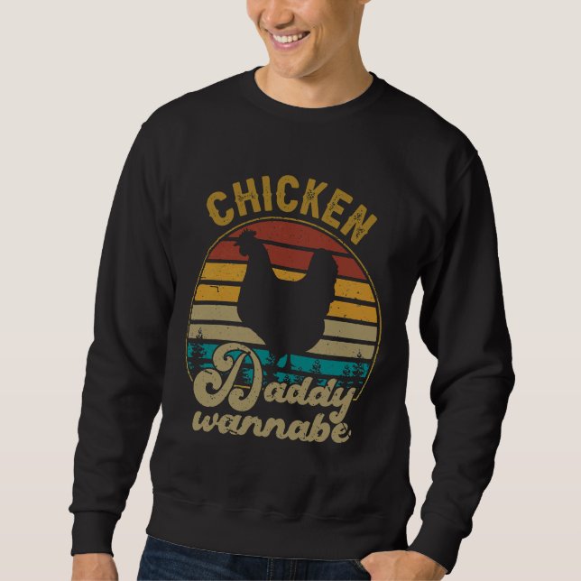 Sweatshirt Chicken Daddy Wannabe Vintage Retro Chic (Devant)