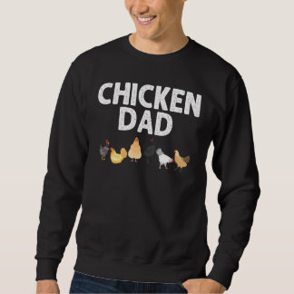 Sweatshirt Chicken Designs For Dad Men Farming Poultry Animal