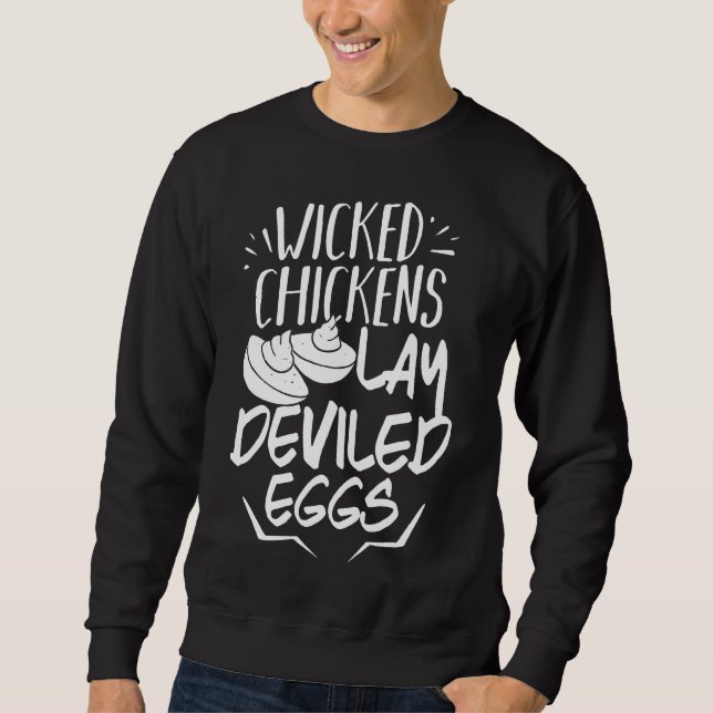 Sweatshirt Chicken Lay Deviled Eggs   (Devant)