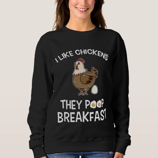 Sweatshirt Chicken make Breakfast I like Chickens Farm Farmer (Devant)