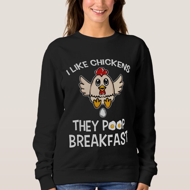 Sweatshirt Chicken make Breakfast I like Chickens Farm Farmer (Devant)