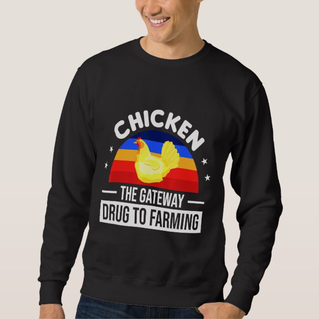 Sweatshirt Chicken The Gateway Drug To Farming   (Devant)