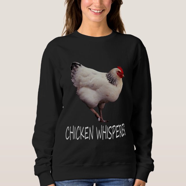 Sweatshirt Chicken Whisperer Chicken Whisperer   (Devant)