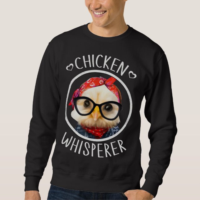 Sweatshirt Chicken Whisperer for Chicken Lady and Backyard Ch (Devant)