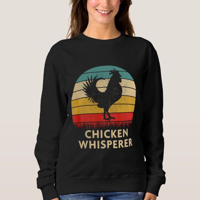 Sweatshirt Chicken Whisperer Vintage Retro   (Devant)
