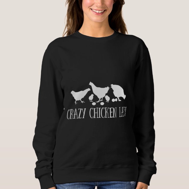 Sweatshirt Chicken Womens Crazy Chicken Lady   (Devant)