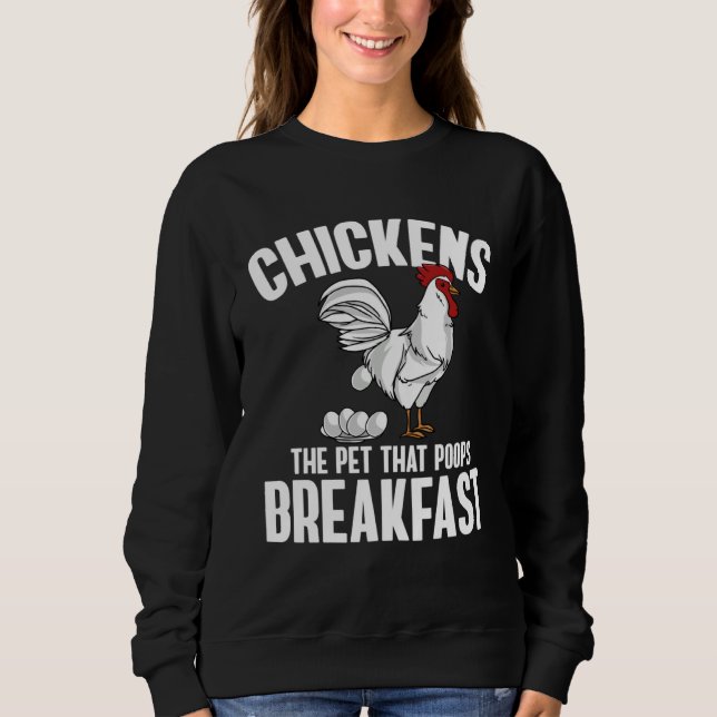 Sweatshirt Chickens The Pet That Poops Breakfast  Farmer (Devant)