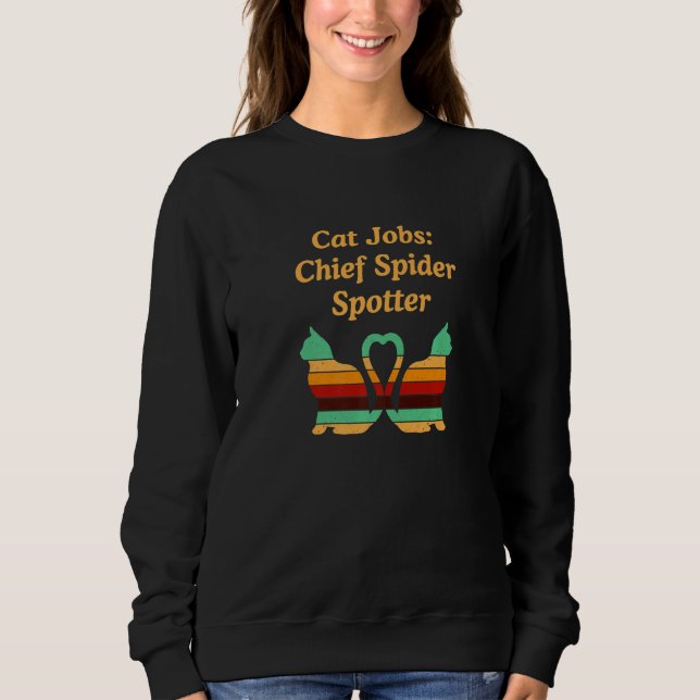 Sweatshirt Chief Spider Spotter  Cat  Humor Kitten Cat Mom (Devant)