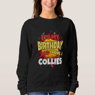 Sweatshirt Chien c'est mon anniversaire et j'aime les collies
