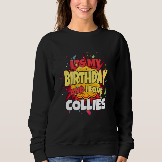 Sweatshirt Chien c'est mon anniversaire et j'aime les collies (Devant)