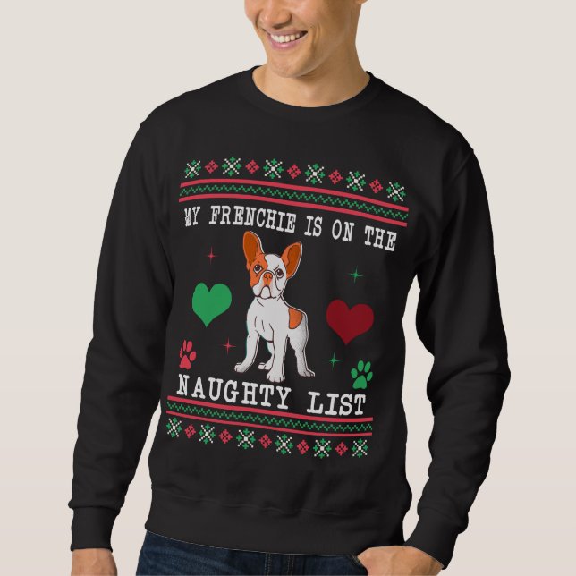 Sweatshirt Chien de taule français laide Sweater Naughty List (Devant)