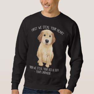 Sweatshirt Chien du Labrador Retriever Chien Chien têtu