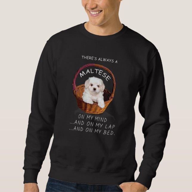 Sweatshirt Chien Maltais Est Sur Mon Esprit Chien 2 (Devant)