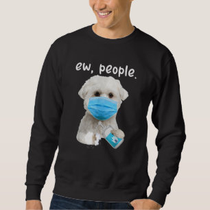 Sweatshirt Chien Maltais Qui Écoute Un Chien Portant Un Masqu