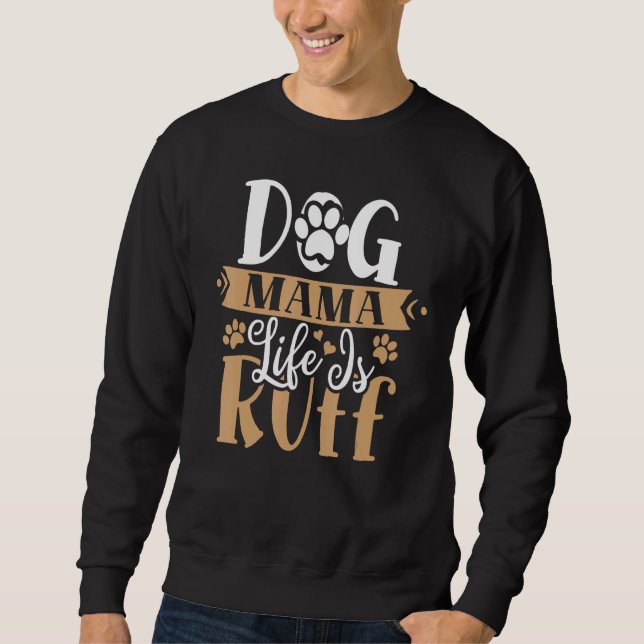 Sweatshirt Chien Mama Aime Ça Ruff Funny Pet (Devant)