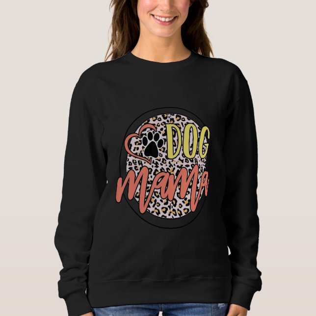 Sweatshirt Chien Mama Leopard animal de compagnie Paw mignon  (Devant)
