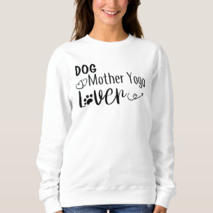Sweatshirt Chien Mère Yoga Lover-Funny