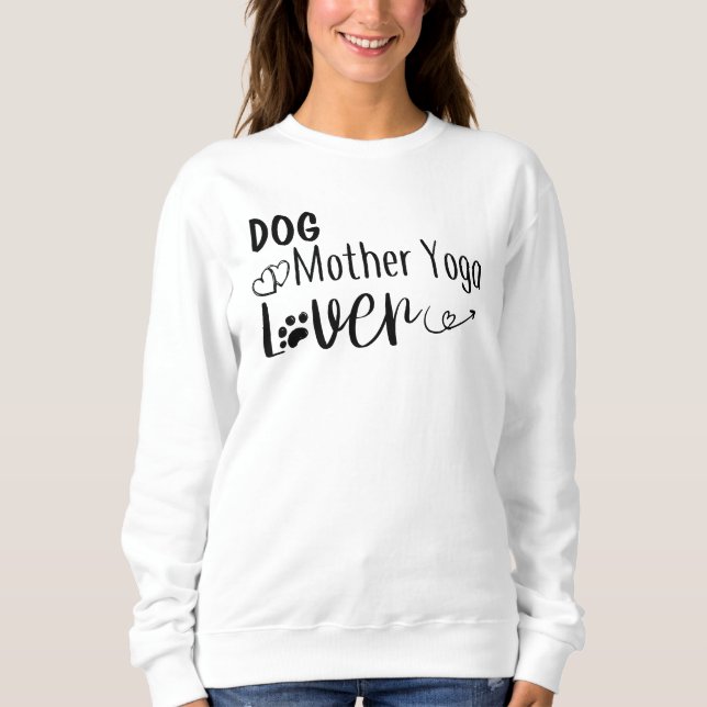 Sweatshirt Chien Mère Yoga Lover-Funny (Devant)