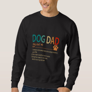 Sweatshirt Chien Papa Quelqu'Un Travaille Dur Pour Que Ses Ch