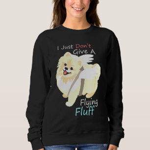Sweatshirt Chien Poméranien Je Ne Donne Pas Un Flux Volant